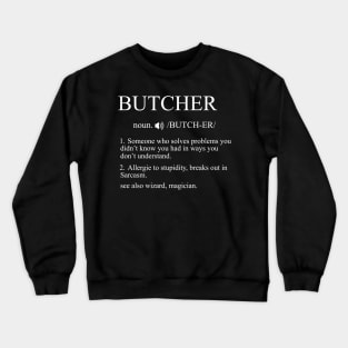 Butcher Butchery Definition Fathers Day Gift Funny Retro Vintage Crewneck Sweatshirt